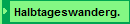 Halbtageswanderg.