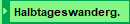 Halbtageswanderg.