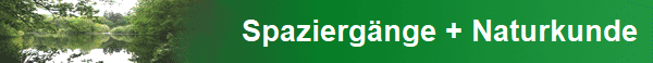 Spaziergnge + Naturkunde