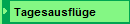 Tagesausfl�ge